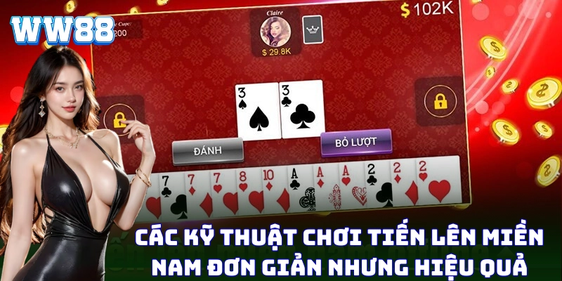 Cách chơi Tiến Lên Miền Nam, nâng cao kỹ năng chiến thắng